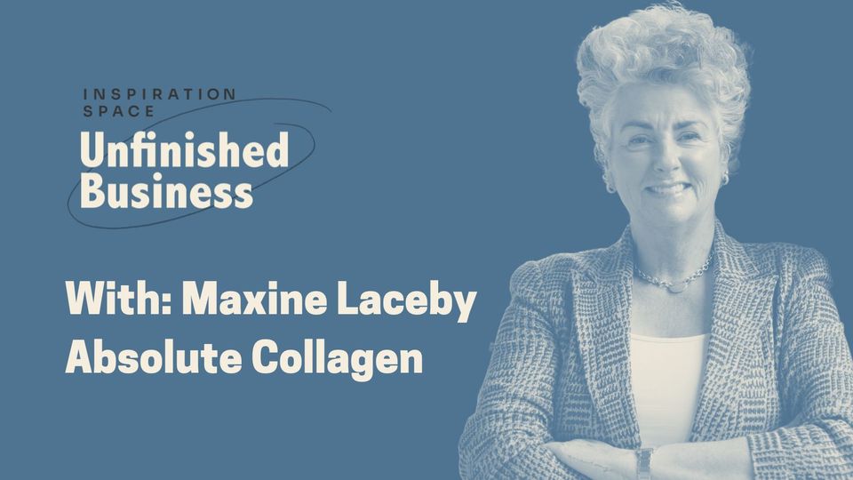 Bet on Yourself with Maxine Laceby, Founder of Absolute Collagen
